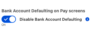 Disable Bank Account Defaulting toggle in Enablements